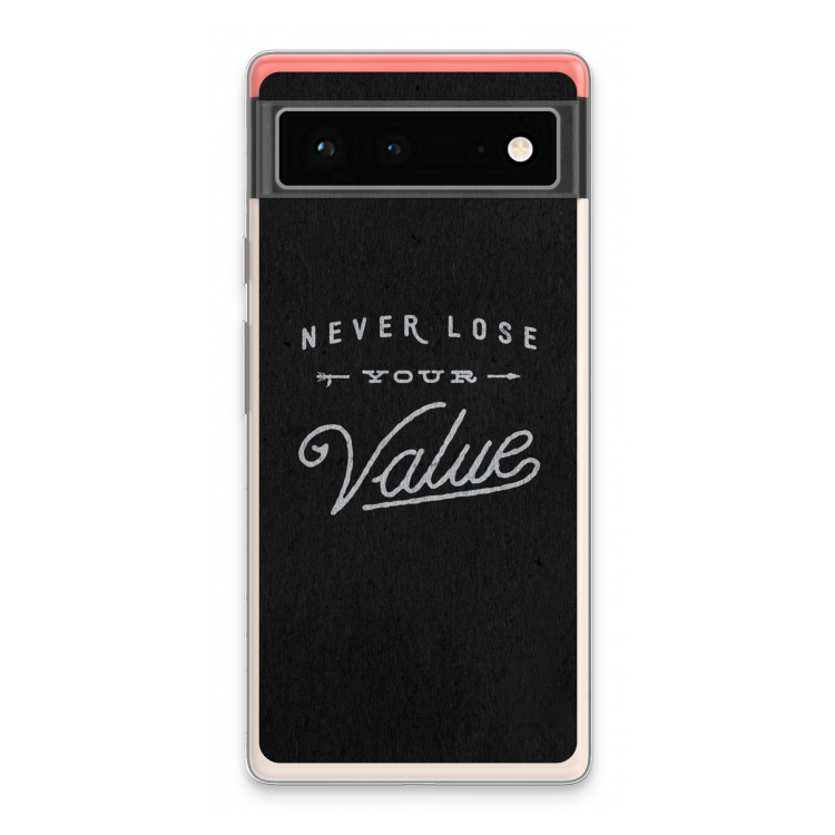 Never lose your value: Google Pixel 6 Transparant Hoesje