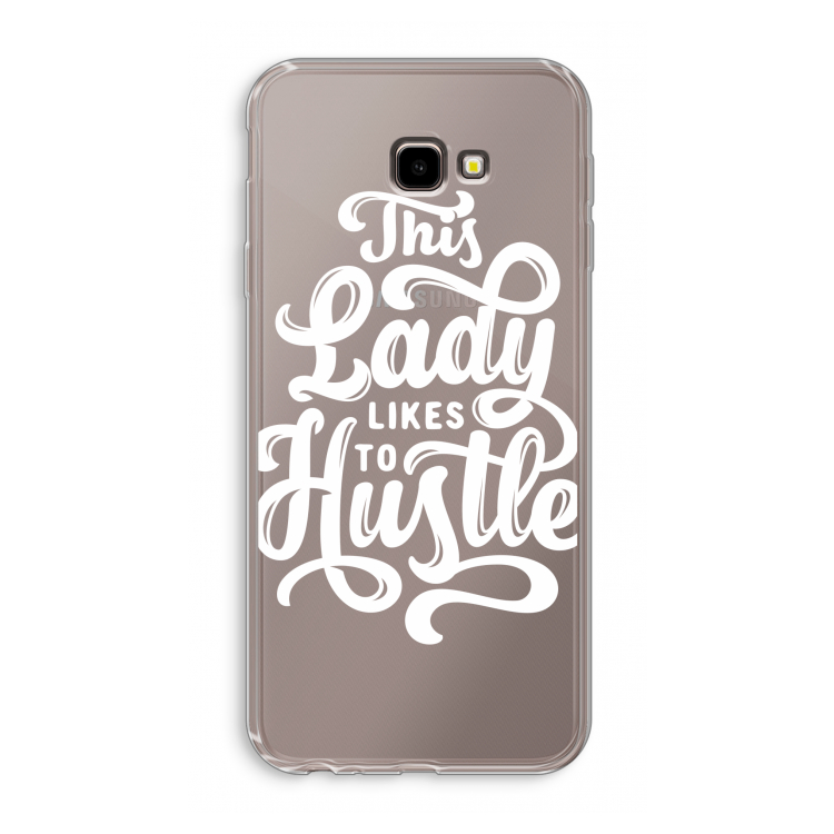 Hustle Lady: Samsung Galaxy J4 Plus Transparant Hoesje