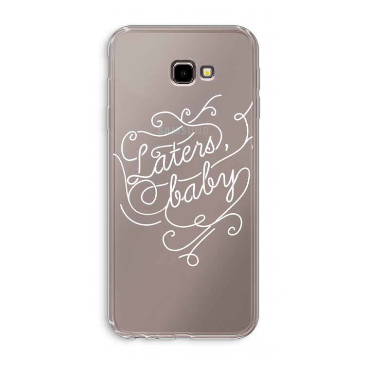 Laters, baby: Samsung Galaxy J4 Plus Transparant Hoesje