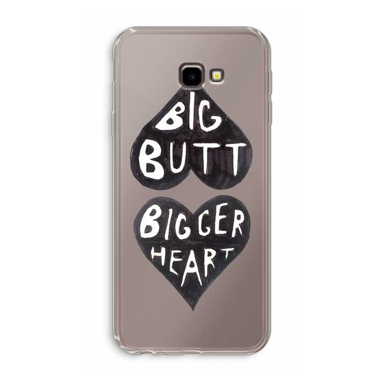 Big butt bigger heart: Samsung Galaxy J4 Plus Transparant Hoesje