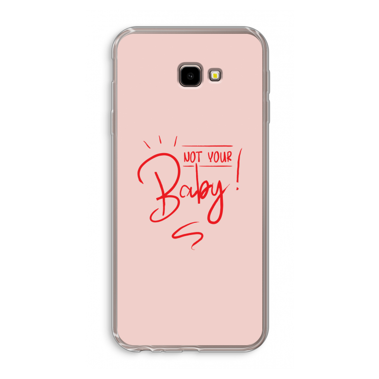 Not Your Baby: Samsung Galaxy J4 Plus Transparant Hoesje