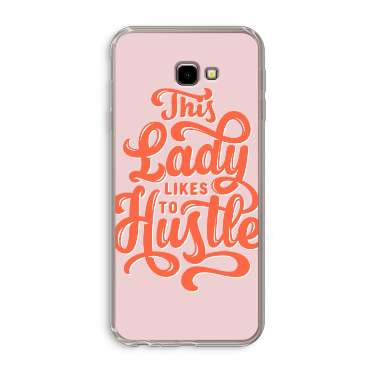 Hustle Lady: Samsung Galaxy J4 Plus Transparant Hoesje