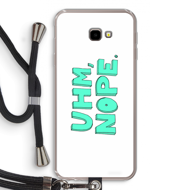 UHM, NOPE.: Samsung Galaxy J4 Plus Transparant Hoesje met koord