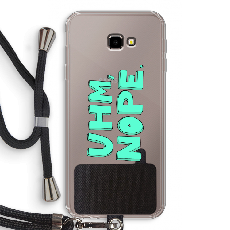 UHM, NOPE.: Samsung Galaxy J4 Plus Transparant Hoesje met koord