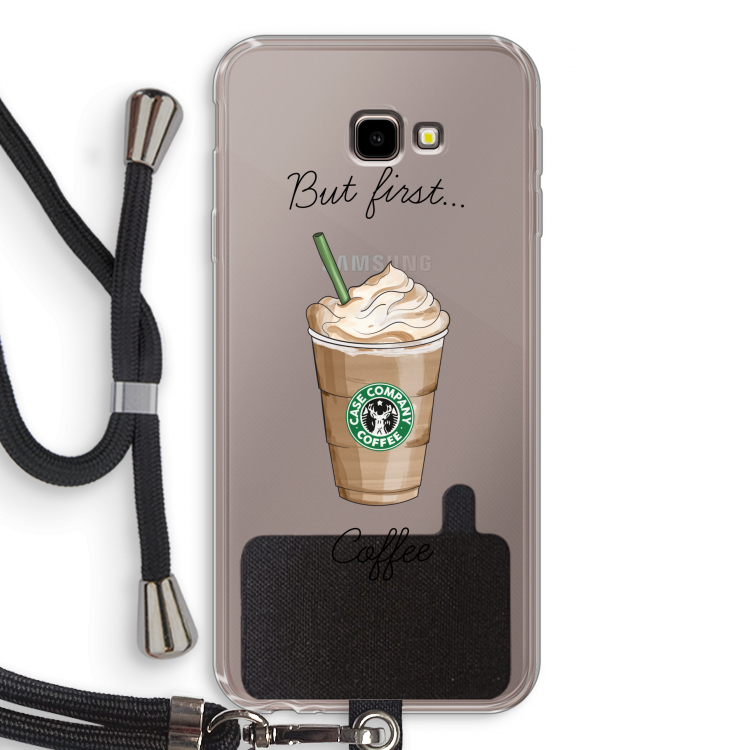 But first coffee: Samsung Galaxy J4 Plus Transparant Hoesje met koord