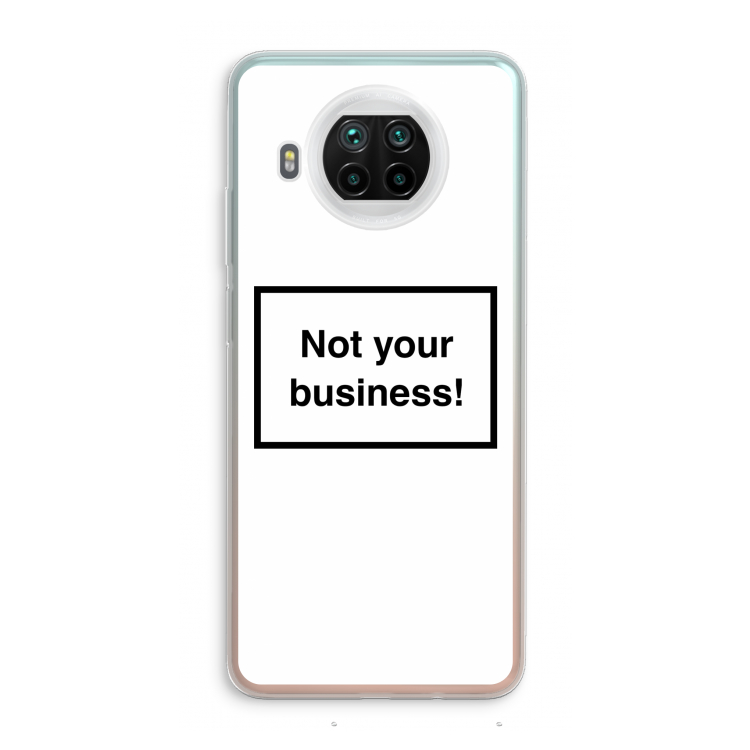 Not your business: Xiaomi Mi 10T Lite 5G Transparant Hoesje