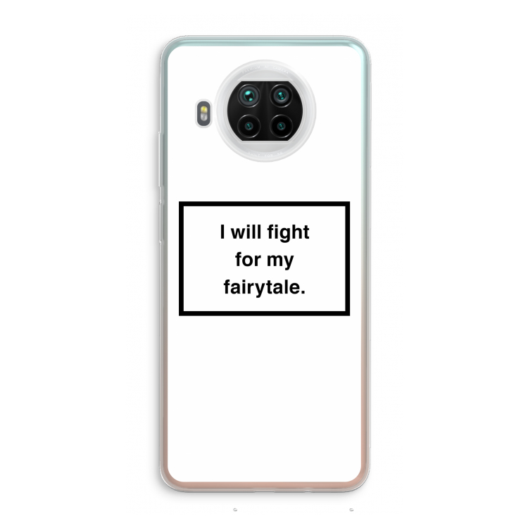 Fight for my fairytale: Xiaomi Mi 10T Lite 5G Transparant Hoesje