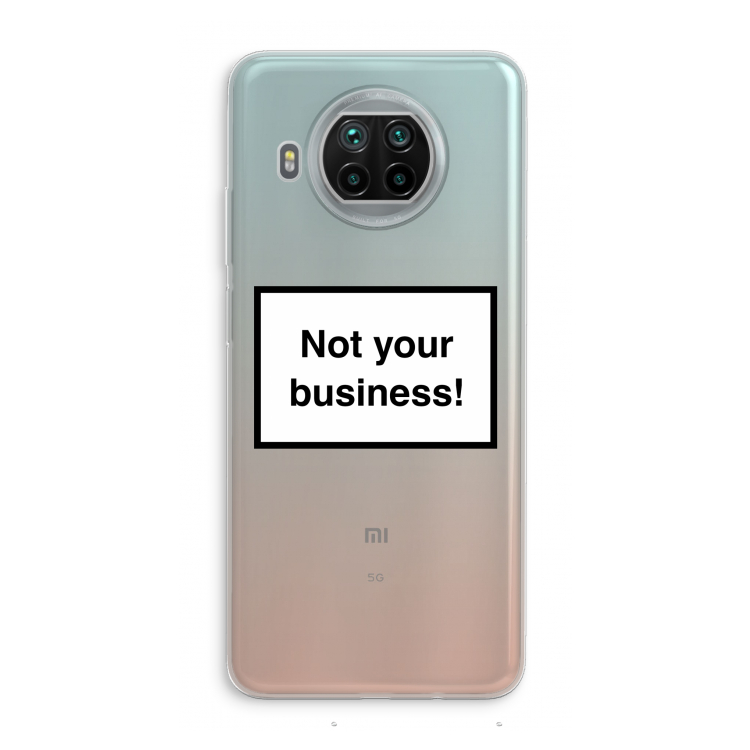Not your business: Xiaomi Mi 10T Lite 5G Transparant Hoesje