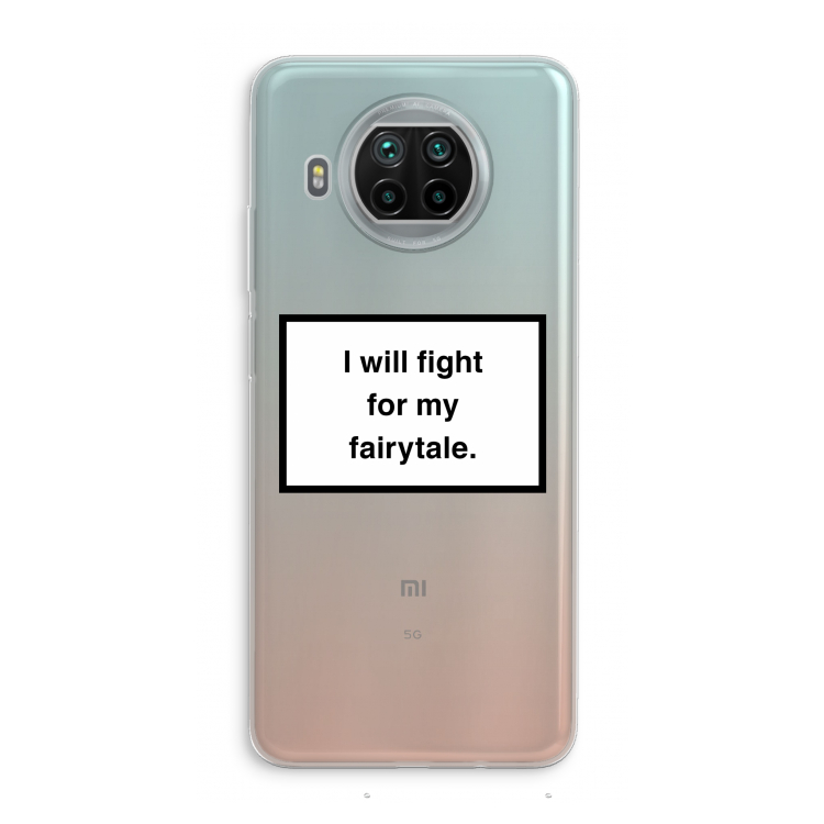 Fight for my fairytale: Xiaomi Mi 10T Lite 5G Transparant Hoesje