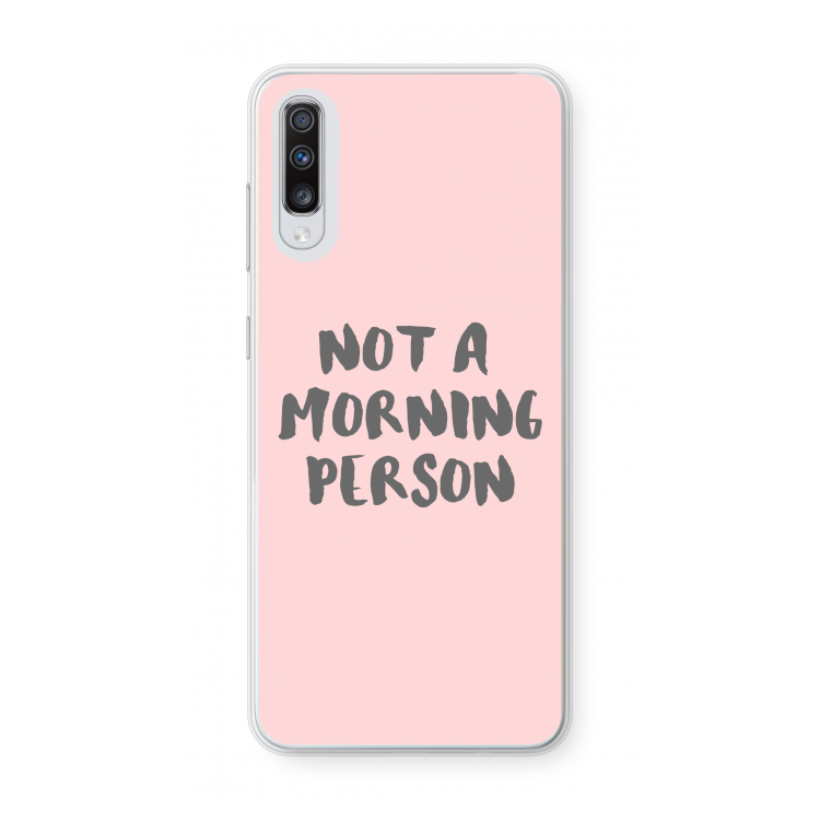 Morning person: Samsung Galaxy A70 Transparant Hoesje