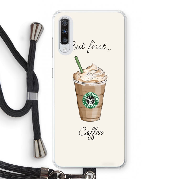 But first coffee: Samsung Galaxy A70 Transparant Hoesje met koord