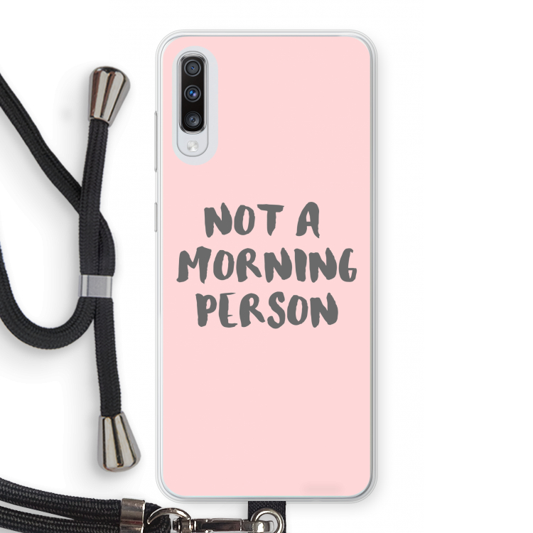 Morning person: Samsung Galaxy A70 Transparant Hoesje met koord