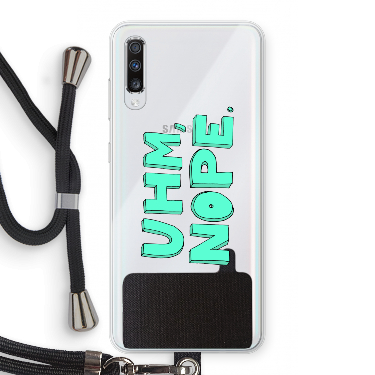 UHM, NOPE.: Samsung Galaxy A70 Transparant Hoesje met koord