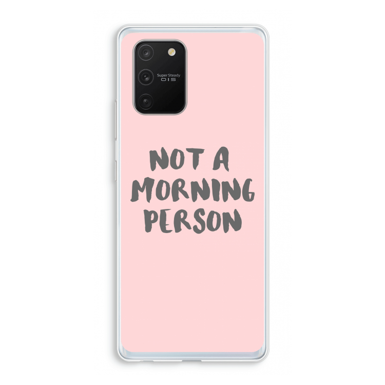 Morning person: Samsung Galaxy S10 Lite Transparant Hoesje