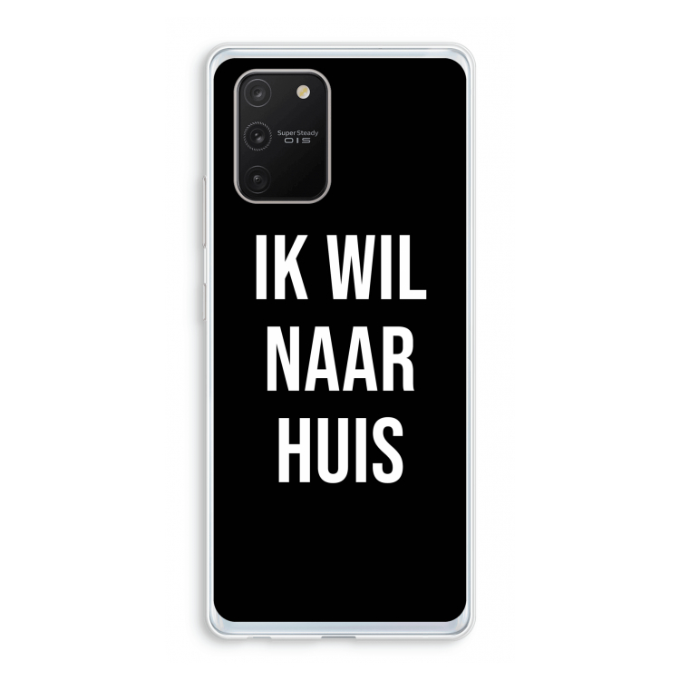 Ik wil naar huis - Zwart: Samsung Galaxy S10 Lite Transparant Hoesje