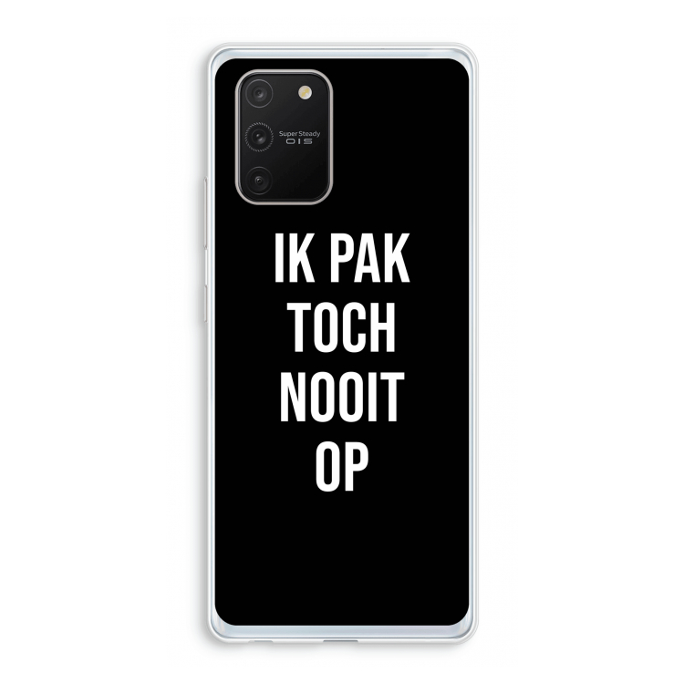 Ik pak nooit op - Zwart: Samsung Galaxy S10 Lite Transparant Hoesje