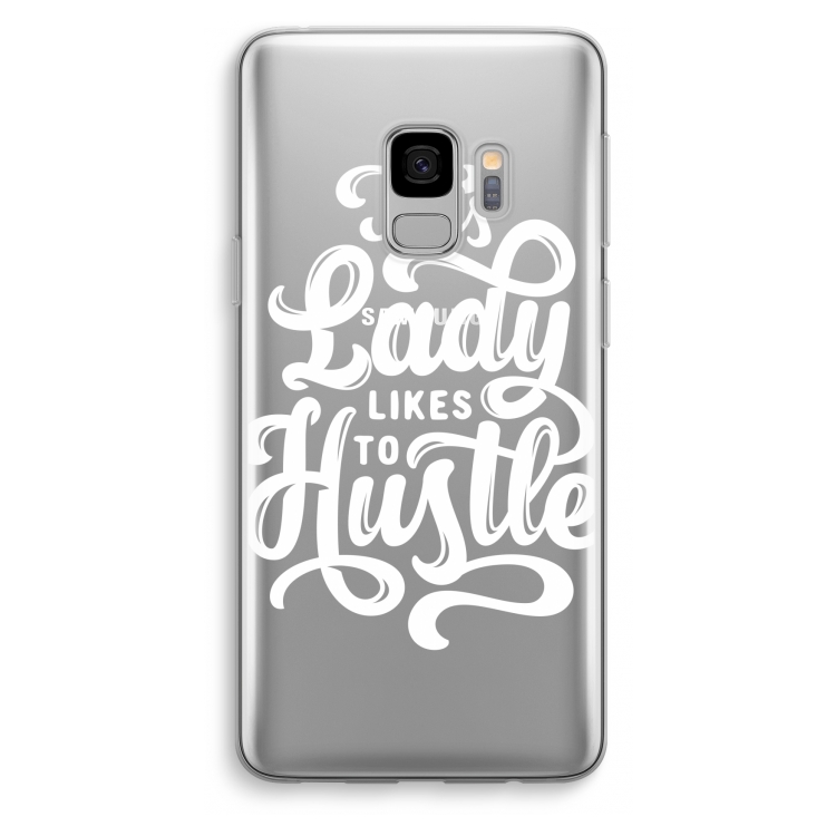 Hustle Lady: Samsung Galaxy S9 Transparant Hoesje