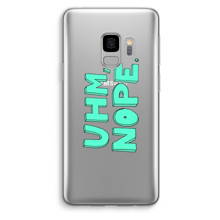 UHM, NOPE.: Samsung Galaxy S9 Transparant Hoesje