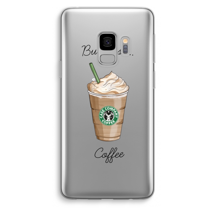 But first coffee: Samsung Galaxy S9 Transparant Hoesje