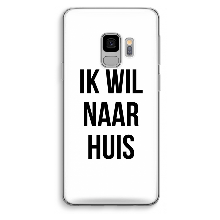 Ik wil naar huis: Samsung Galaxy S9 Transparant Hoesje