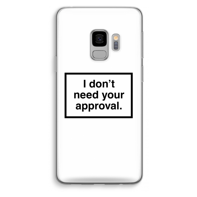 Don't need approval: Samsung Galaxy S9 Transparant Hoesje
