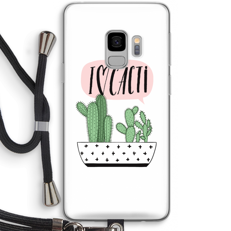 I love cacti: Samsung Galaxy S9 Transparant Hoesje met koord