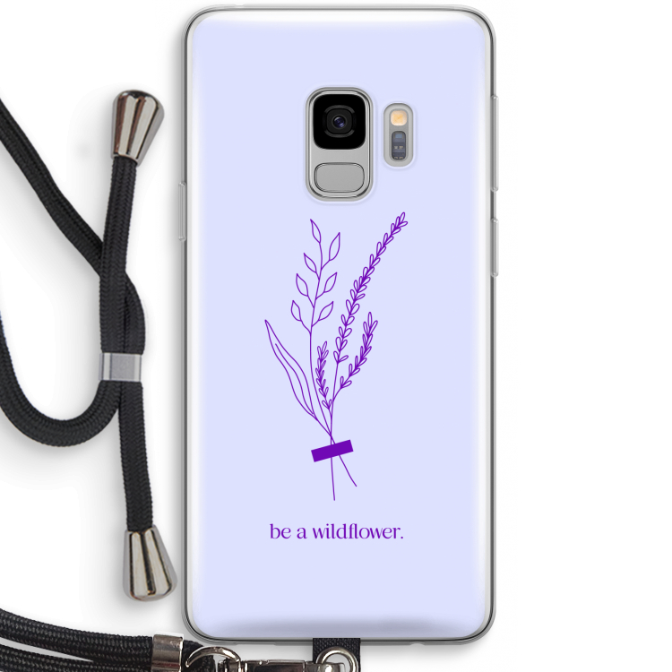 Be a wildflower: Samsung Galaxy S9 Transparant Hoesje met koord