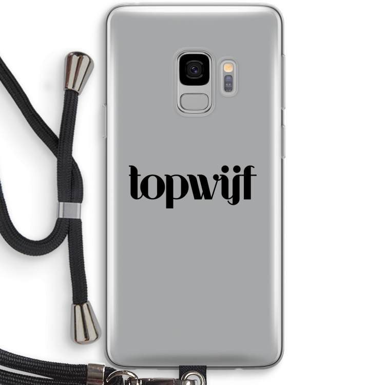 Topwijf Grijs Zwart: Samsung Galaxy S9 Transparant Hoesje met koord