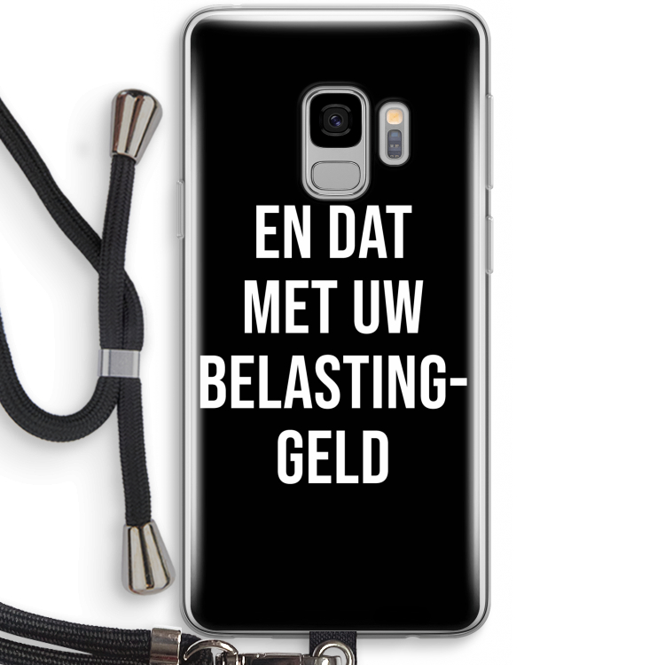 Belastinggeld - Zwart: Samsung Galaxy S9 Transparant Hoesje met koord