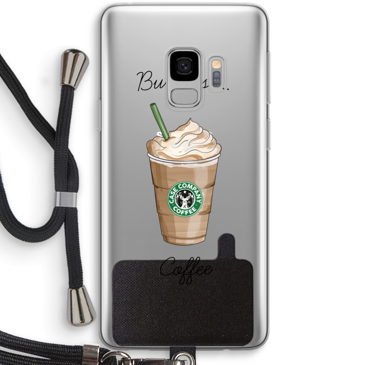 But first coffee: Samsung Galaxy S9 Transparant Hoesje met koord