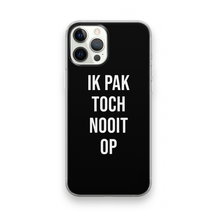 Ik pak nooit op - Zwart: iPhone 12 Pro Transparant Hoesje