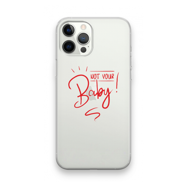 Not Your Baby: iPhone 12 Pro Max Transparant Hoesje