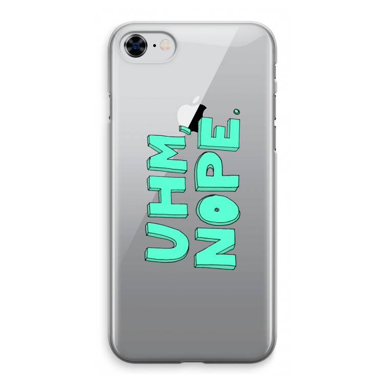 UHM, NOPE.: iPhone 8 Transparant Hoesje