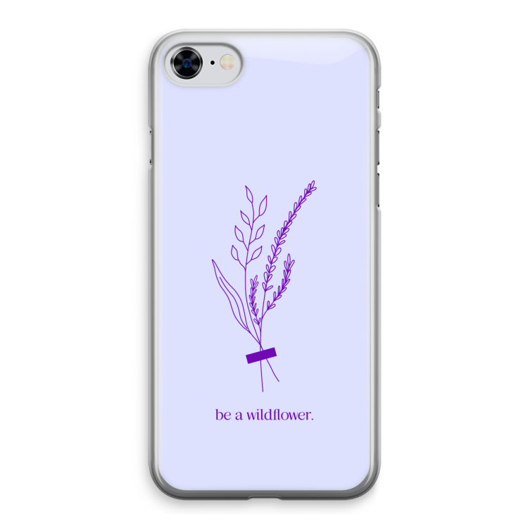 Be a wildflower: iPhone 8 Transparant Hoesje
