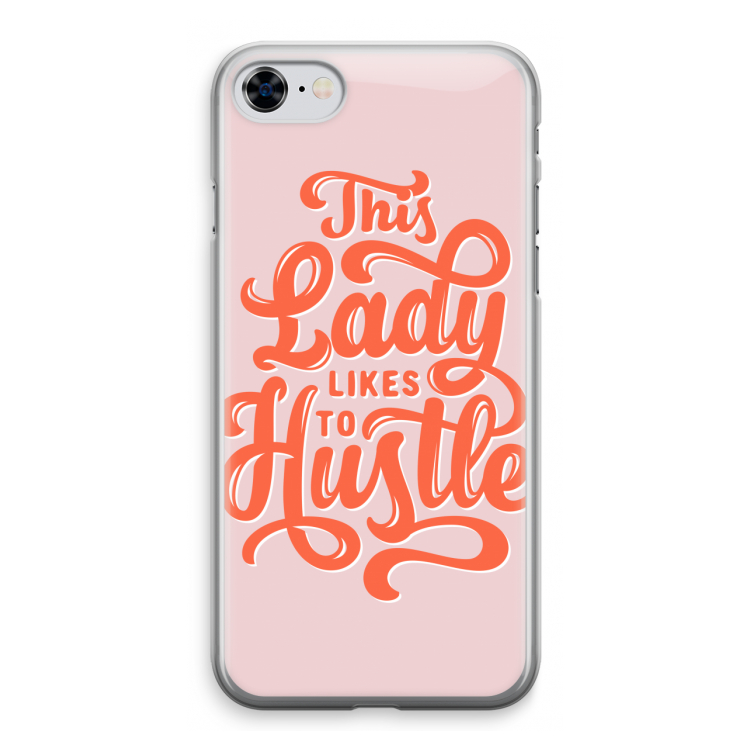 Hustle Lady: iPhone 8 Transparant Hoesje