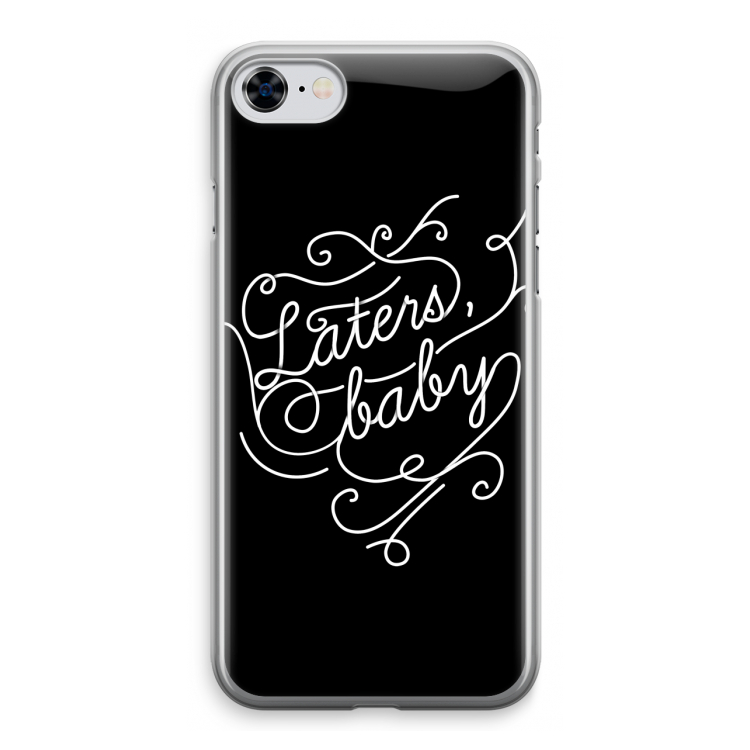 Laters, baby: iPhone 8 Transparant Hoesje