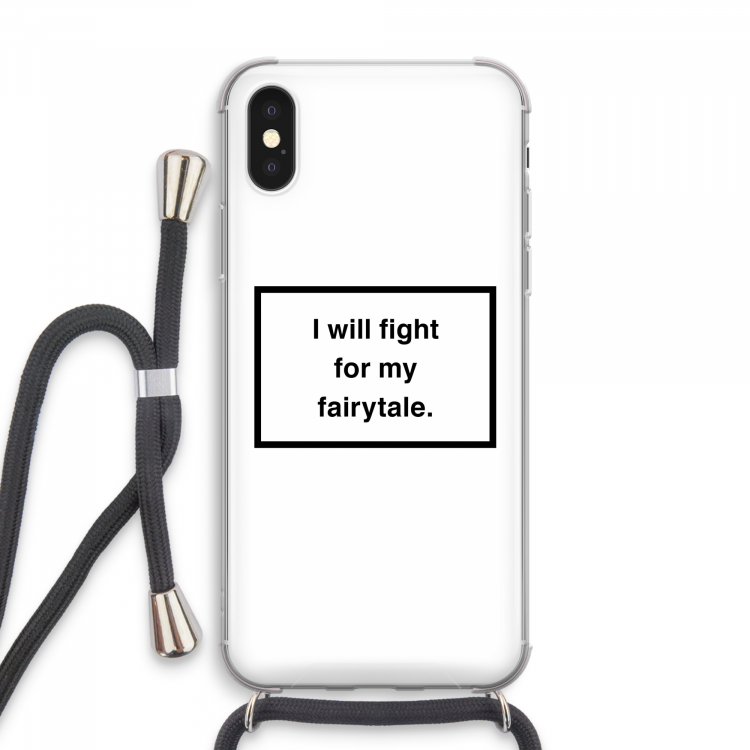 Fight for my fairytale: iPhone XS Max Transparant Hoesje met koord