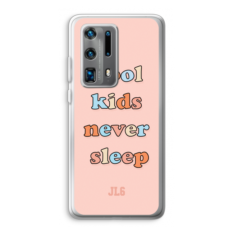 Cool Kids Never Sleep: Huawei P40 Pro Plus Transparant Hoesje