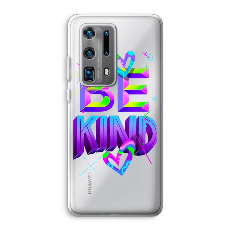 Be Kind: Huawei P40 Pro Plus Transparant Hoesje