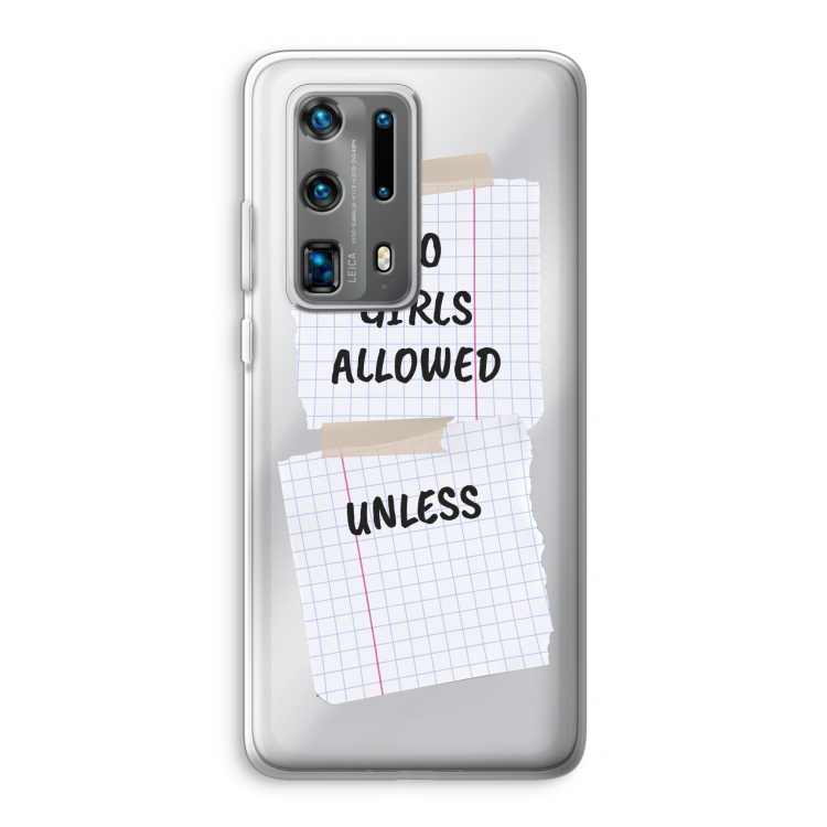 No Girls Allowed Unless: Huawei P40 Pro Plus Transparant Hoesje