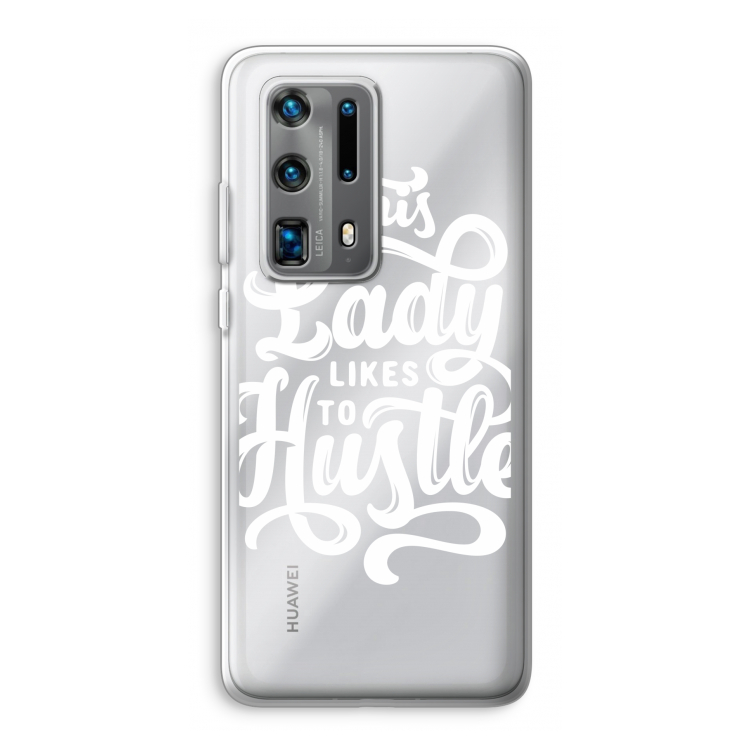 Hustle Lady: Huawei P40 Pro Plus Transparant Hoesje