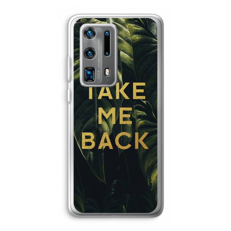 Take me back: Huawei P40 Pro Plus Transparant Hoesje