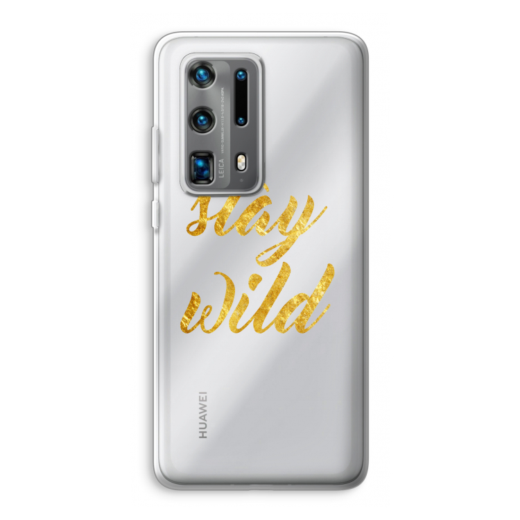 Stay wild: Huawei P40 Pro Plus Transparant Hoesje