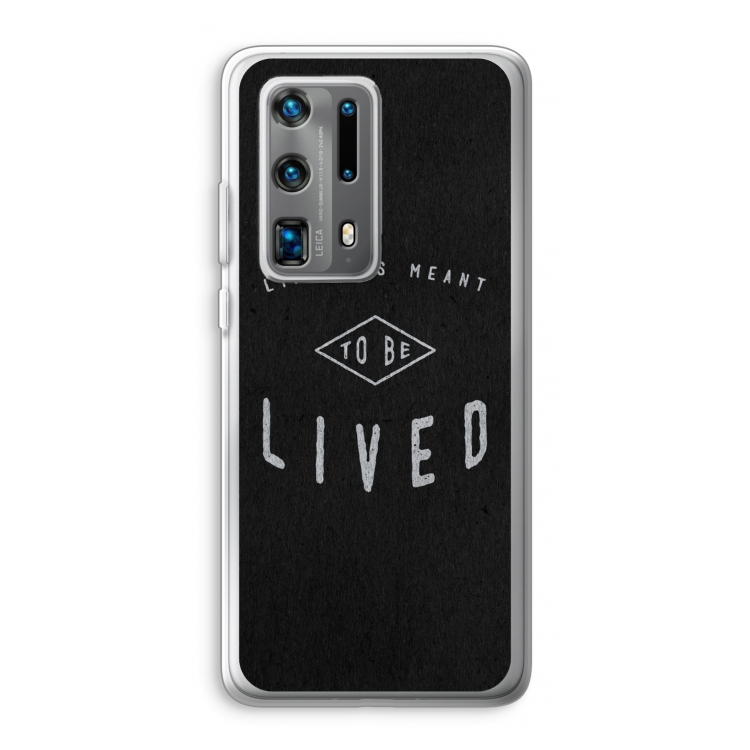 To be lived: Huawei P40 Pro Plus Transparant Hoesje