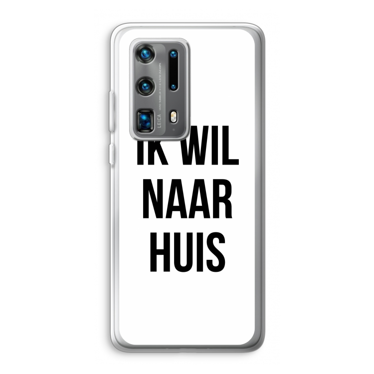 Ik wil naar huis: Huawei P40 Pro Plus Transparant Hoesje