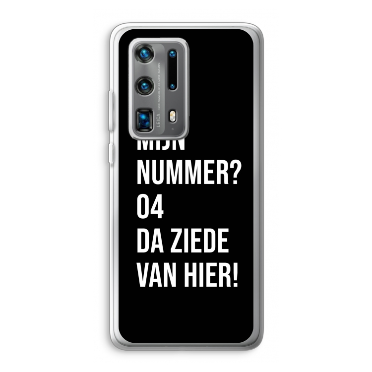 Da ziede van hier - Zwart: Huawei P40 Pro Plus Transparant Hoesje