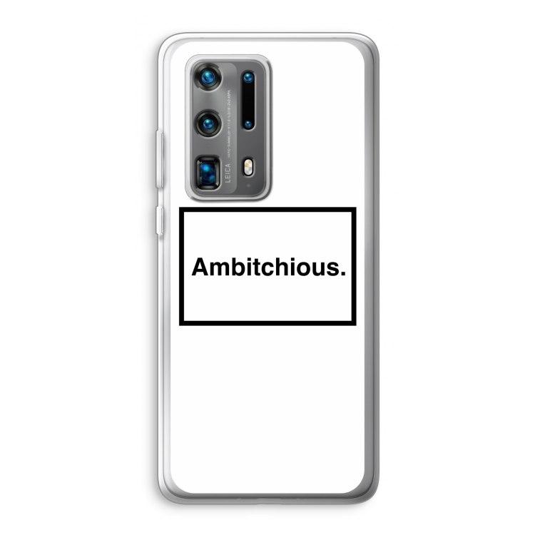Ambitchious: Huawei P40 Pro Plus Transparant Hoesje