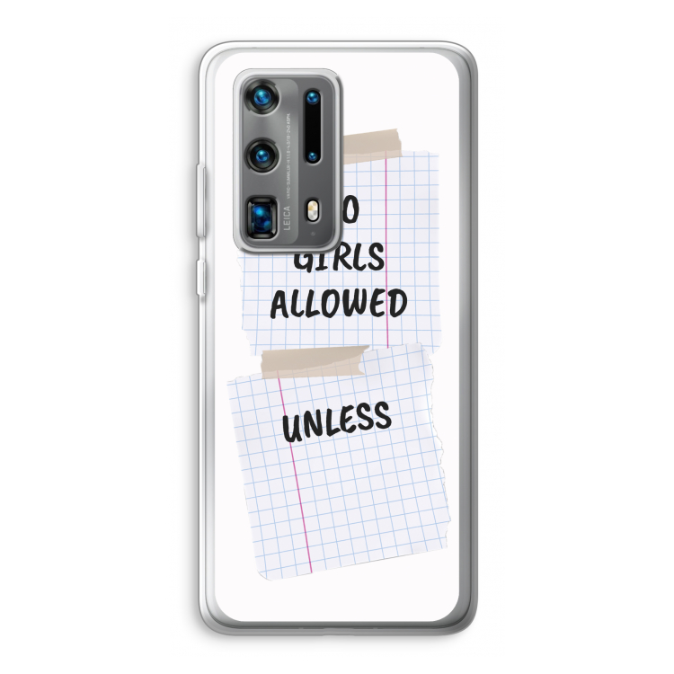 No Girls Allowed Unless: Huawei P40 Pro Plus Transparant Hoesje