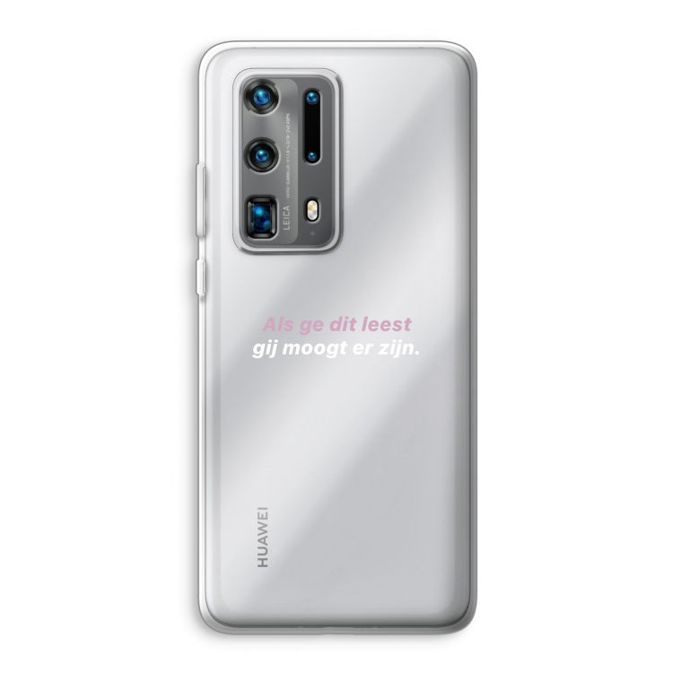 gij moogt er zijn: Huawei P40 Pro Plus Transparant Hoesje