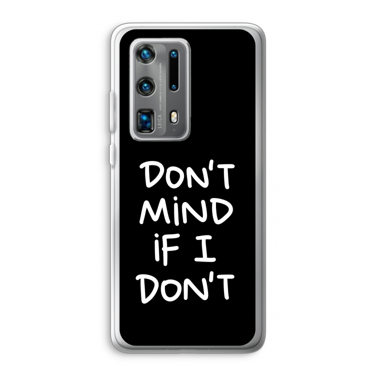 Don't Mind: Huawei P40 Pro Plus Transparant Hoesje